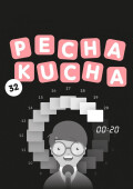 PECHA KUCHA #32